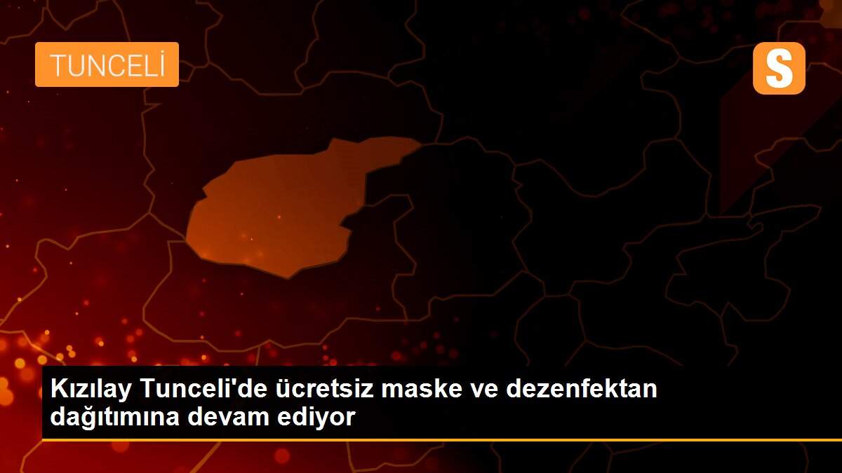Kızılay Tunceli\'de ücretsiz maske ve dezenfektan dağıtımına devam ediyor