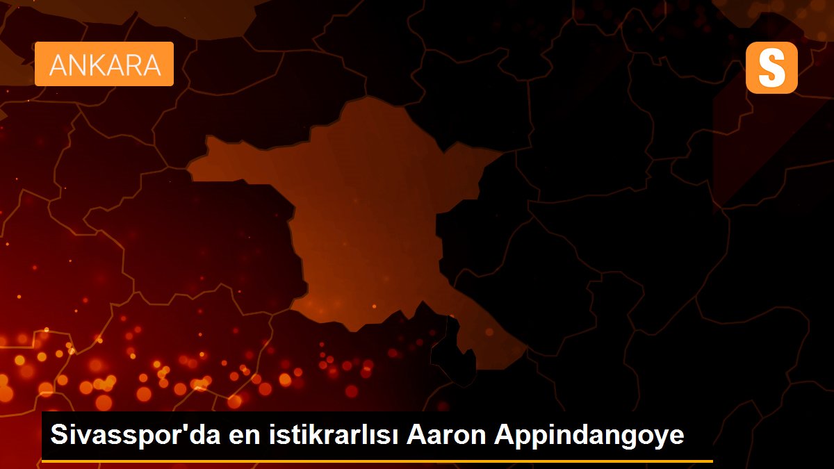 Sivasspor\'da en istikrarlısı Aaron Appindangoye