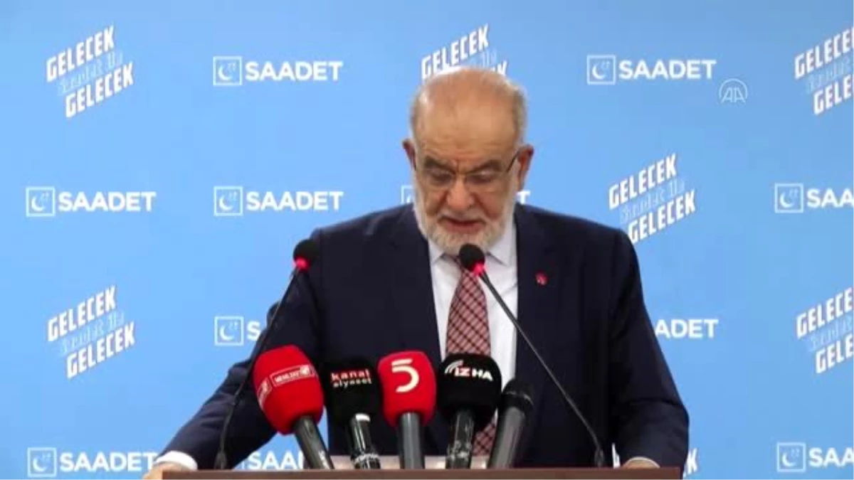 Saadet Partisi Genel Başkanı Karamollaoğlu gündemi değerlendirdi