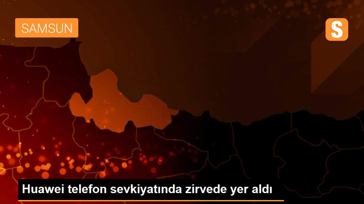 Huawei telefon sevkiyatında zirvede yer aldı