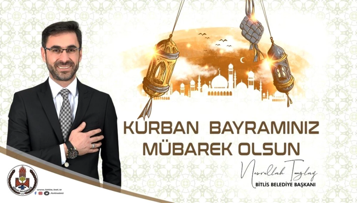Bitlis Belediye Başkanı Tanğlay\'ın Kurban Bayramı mesajı