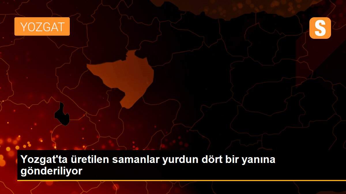 Yozgat\'ta üretilen samanlar yurdun dört bir yanına gönderiliyor