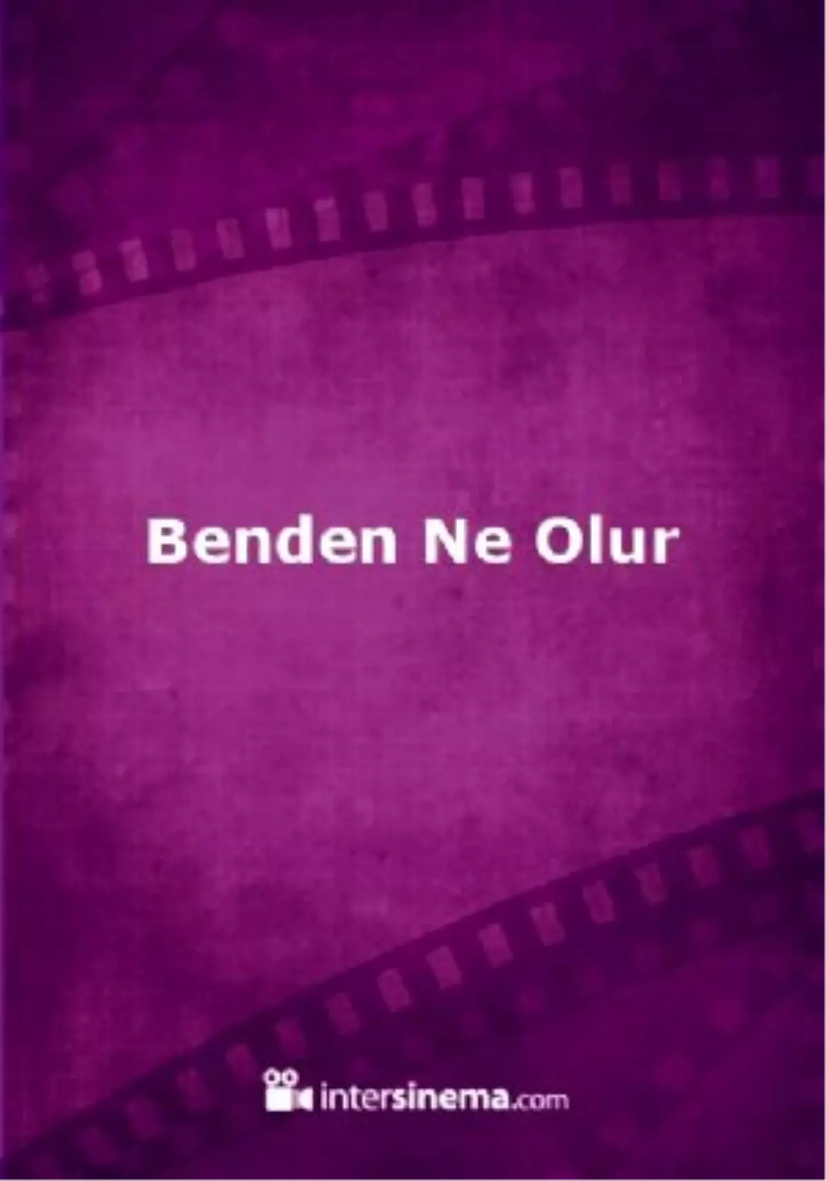 Benden Ne Olur Filmi