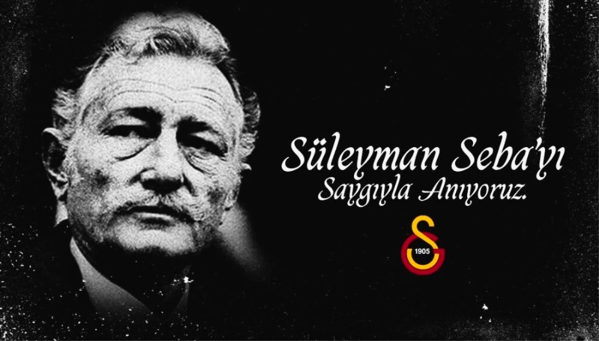 Galatasaray\'dan Süleyman Seba için anma mesajı