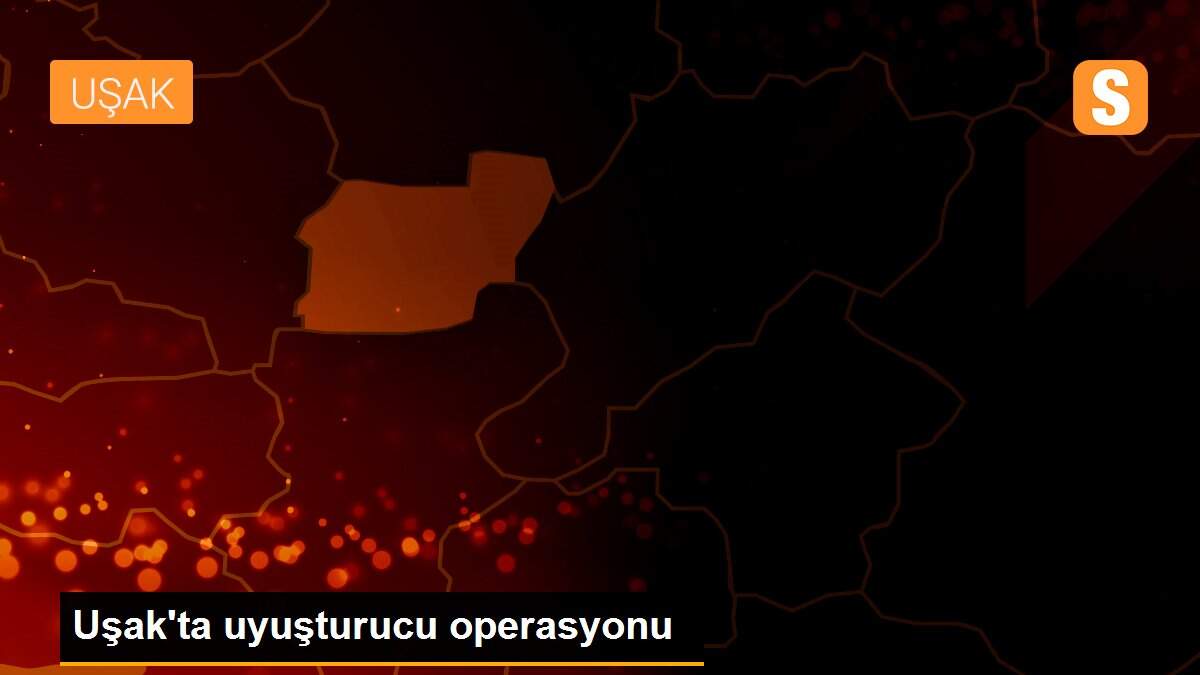 Son dakika haberleri! Uşak\'ta uyuşturucu operasyonu