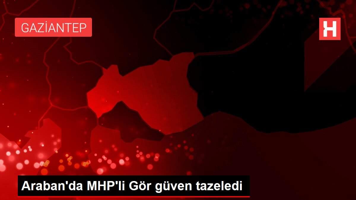 Araban'da MHP'li Gör güven tazeledi