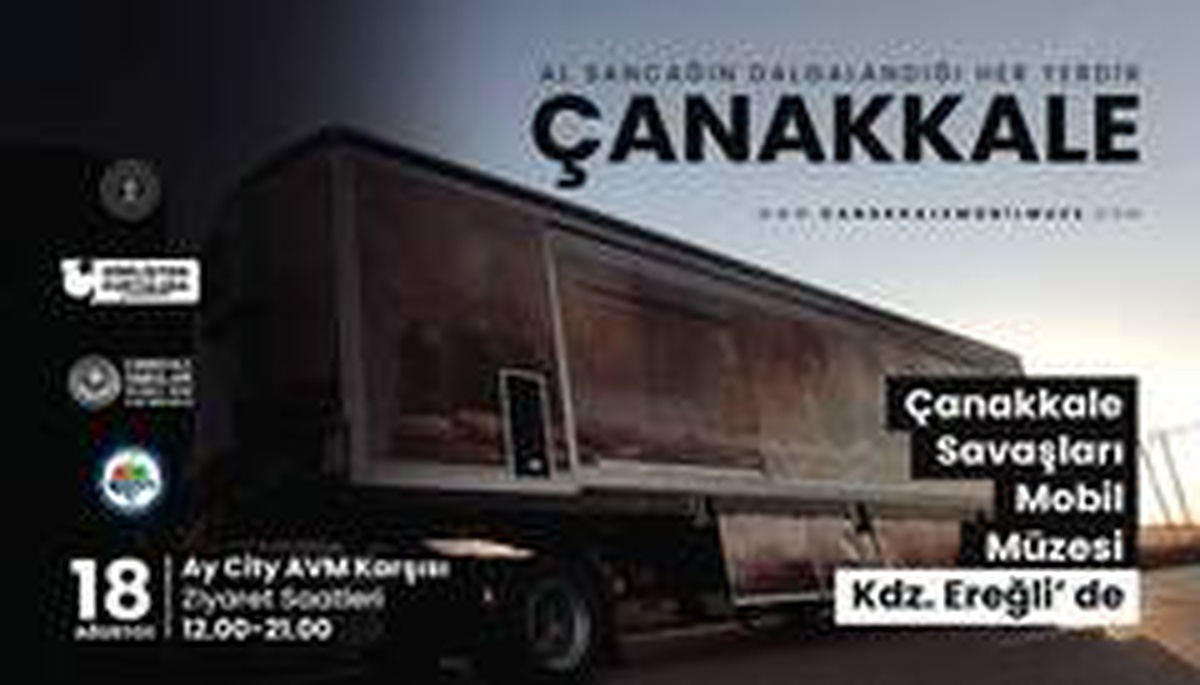 Son dakika! Çanakkale Savaşları Mobil Müzesi Kdz. Ereğli\'ye geliyor