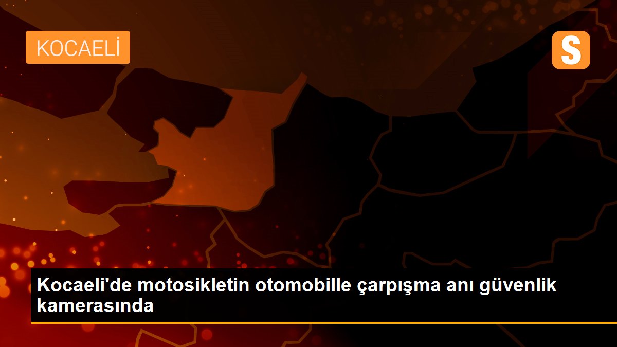 Son Dakika: Kocaeli\'de motosikletin otomobille çarpışma anı güvenlik kamerasında