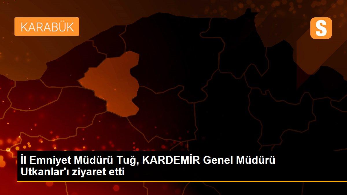 İl Emniyet Müdürü Tuğ, KARDEMİR Genel Müdürü Utkanlar\'ı ziyaret etti