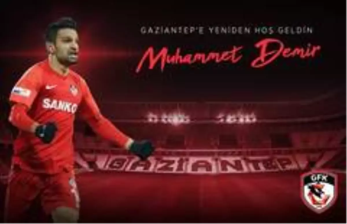 Gaziantep FK, Muhammet Demir\'i tekrar kiraladı