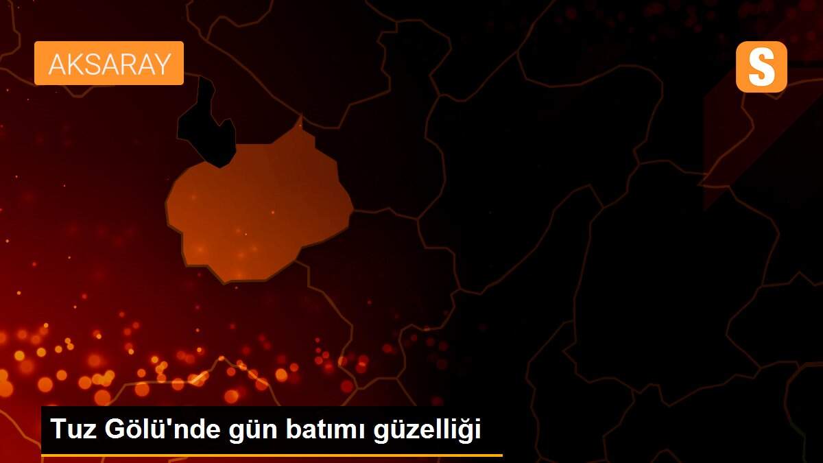 Son dakika haber... Tuz Gölü\'nde gün batımı güzelliği