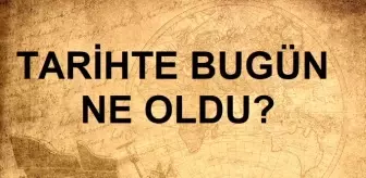 Tarihte bugün ne oldu? 28 Ağustos tarihinde ne oldu, kim doğdu, kim oldu, hangi önemli olaylar oldu? İşte, 28 Ağustos'ta yaşananlar!