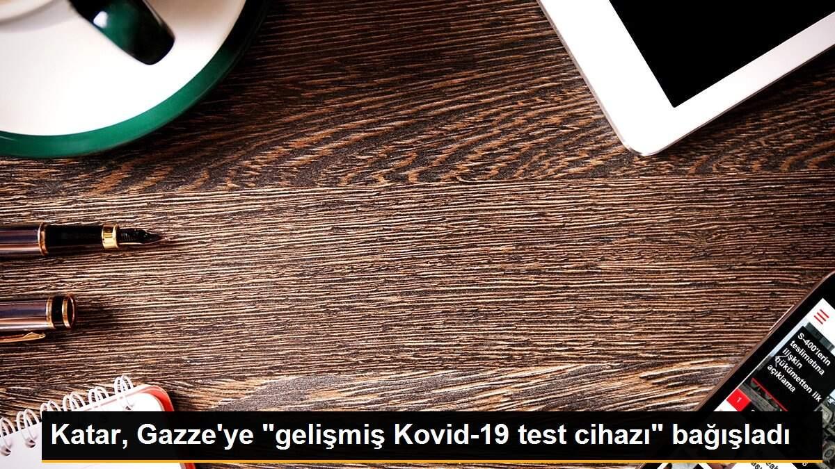 Katar, Gazze\'ye "gelişmiş Kovid-19 test cihazı" bağışladı