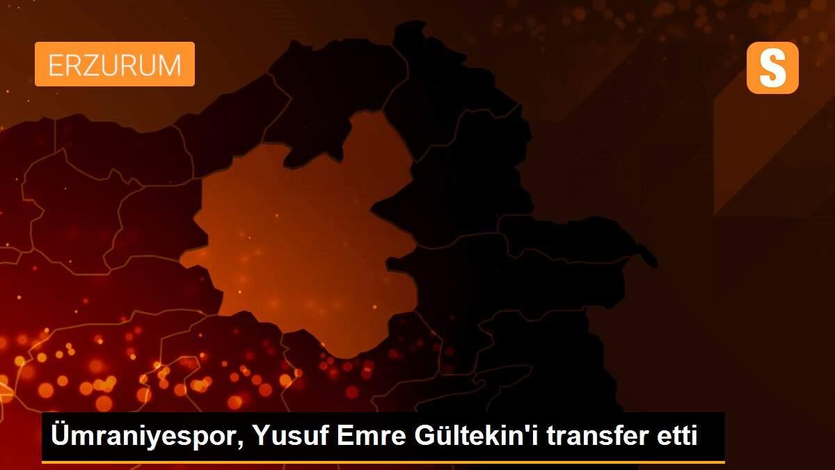 Yusuf Emre Gültekin, Ümraniyespor\'da!