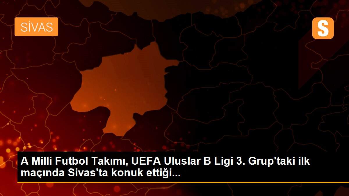 A Milli Futbol Takımı, UEFA Uluslar B Ligi 3. Grup\'taki ilk maçında Sivas\'ta konuk ettiği...