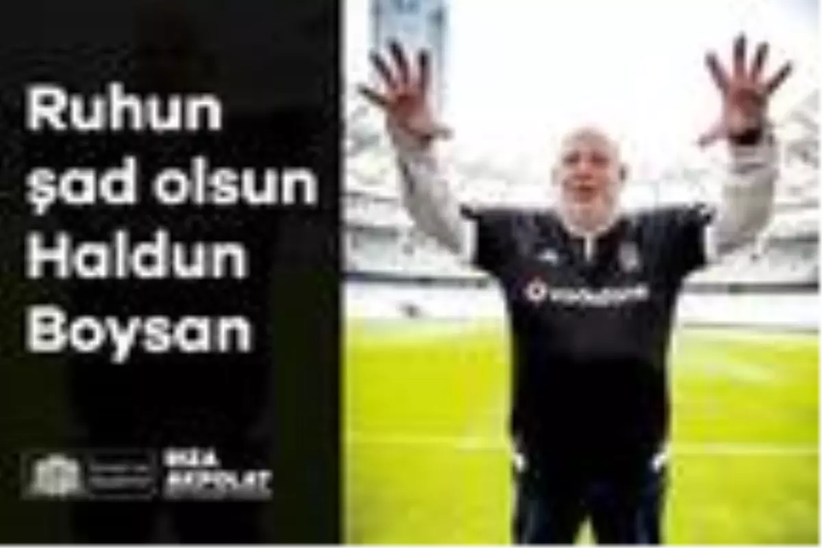 Beşiktaş\'ta Haldun Boysan unutulmadı