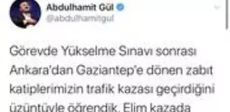 Son dakika haber... Bakan Gül'den trafik kazasında hayatını kaybeden zabıt katibi için başsağlığı mesajı