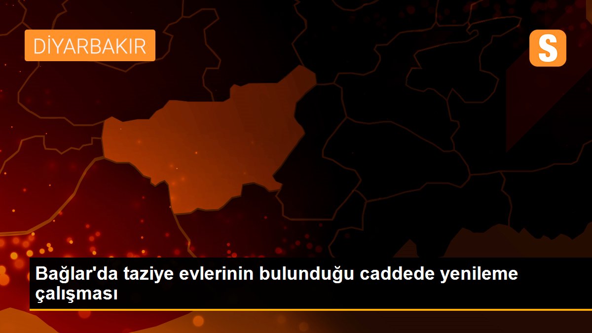 Bağlar\'da taziye evlerinin bulunduğu caddede yenileme çalışması