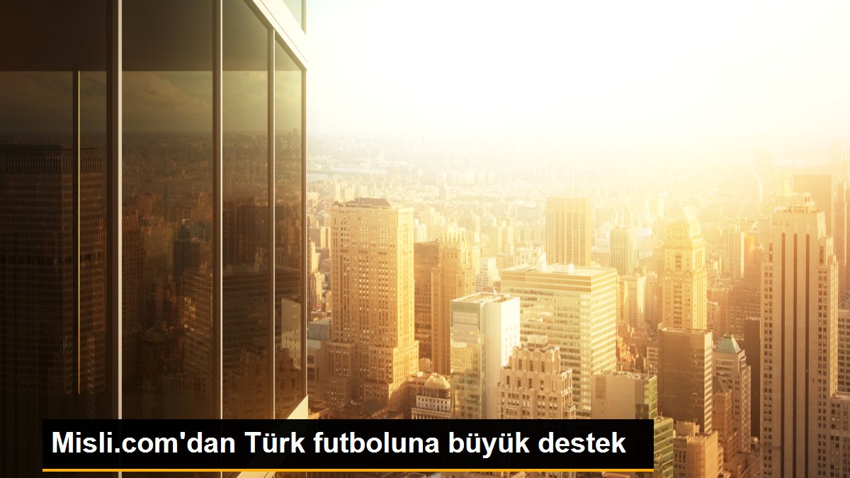 Misli.com\'dan Türk futboluna büyük destek
