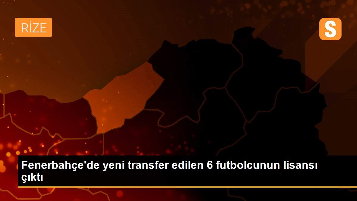 Son dakika haberleri: Fenerbahçe\'de yeni transfer edilen 6 futbolcunun lisansı çıktı