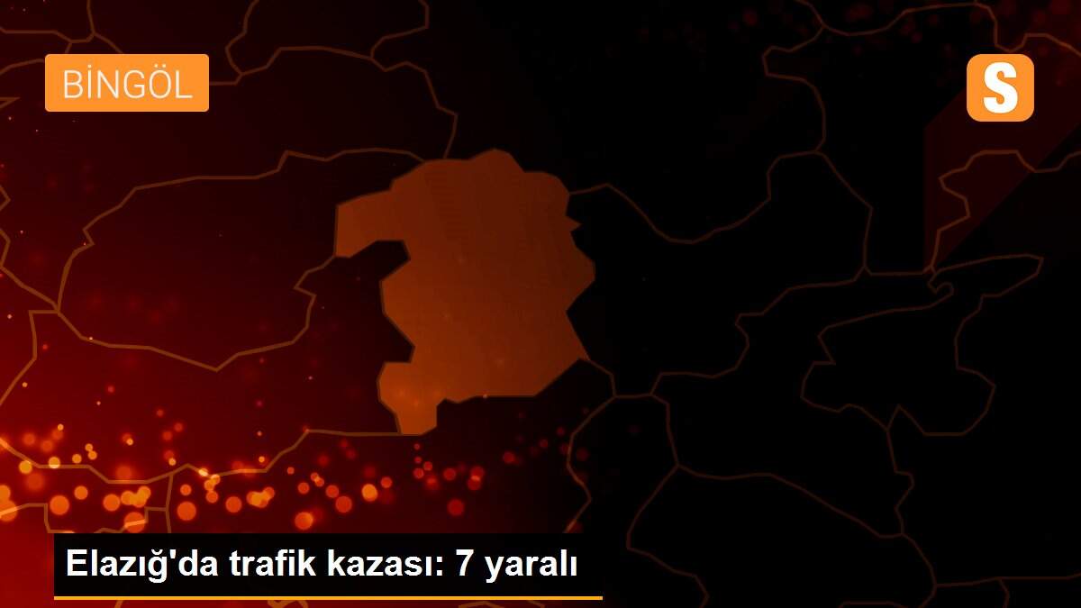 Elazığ\'da trafik kazası: 7 yaralı