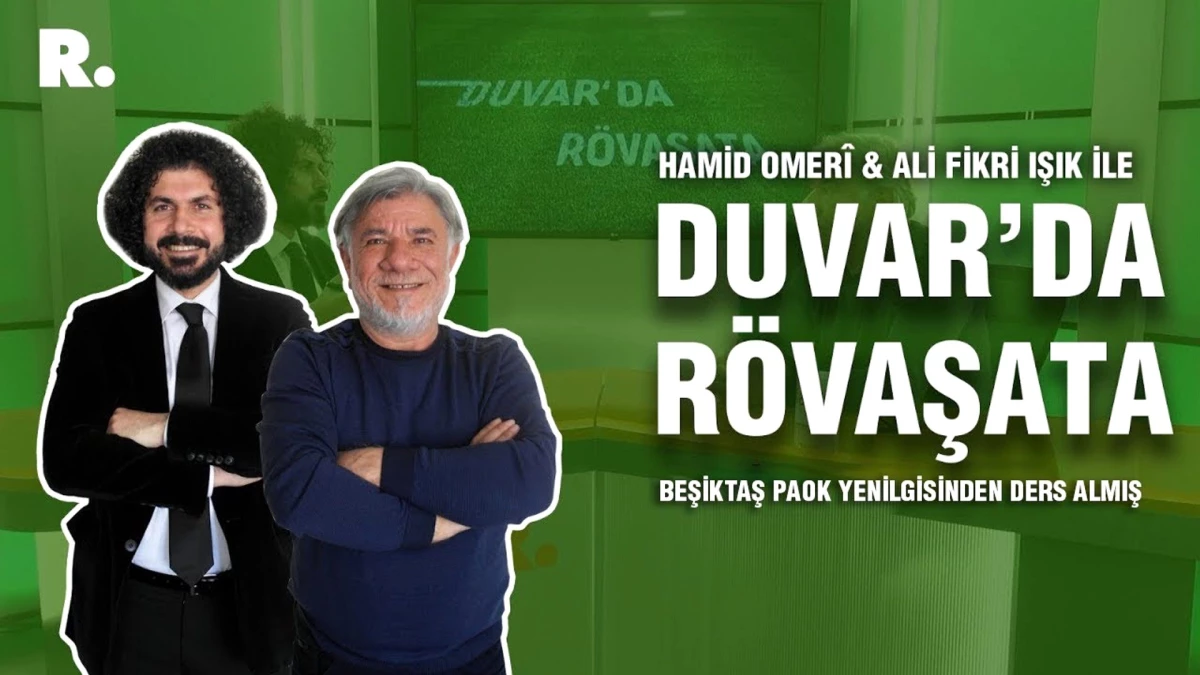 Duvar\'da Rövaşata... \'Beşiktaş PAOK yenilgisinden ders almış\'