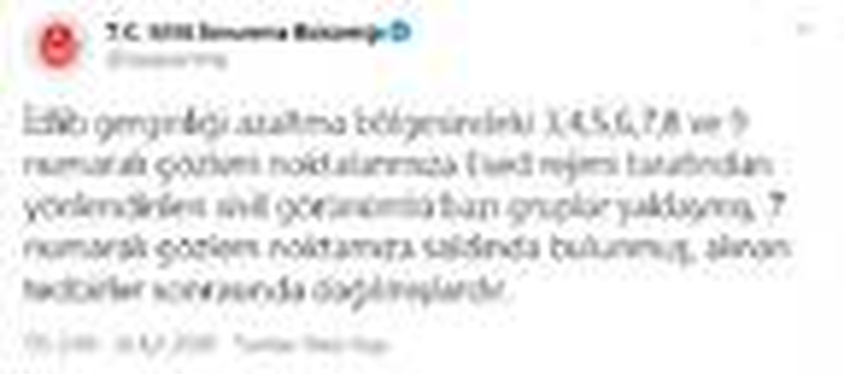 MSB: 7 numaralı gözlem noktasına saldıran bazı gruplar dağıtıldı