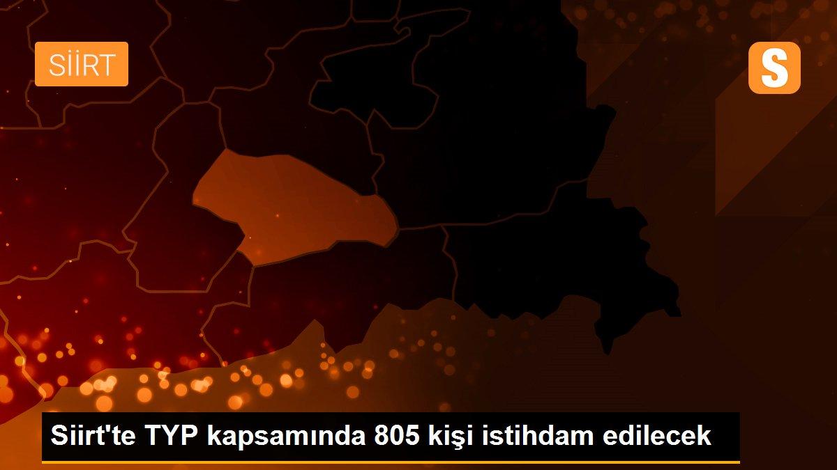 Siirt\'te TYP kapsamında 805 kişi istihdam edilecek