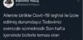 İYİ Parti milletvekili Fahrettin Yokuş koronavirüse yakalandığını açıkladı