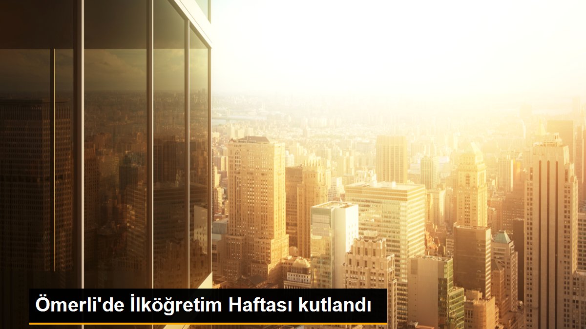 Ömerli\'de İlköğretim Haftası kutlandı