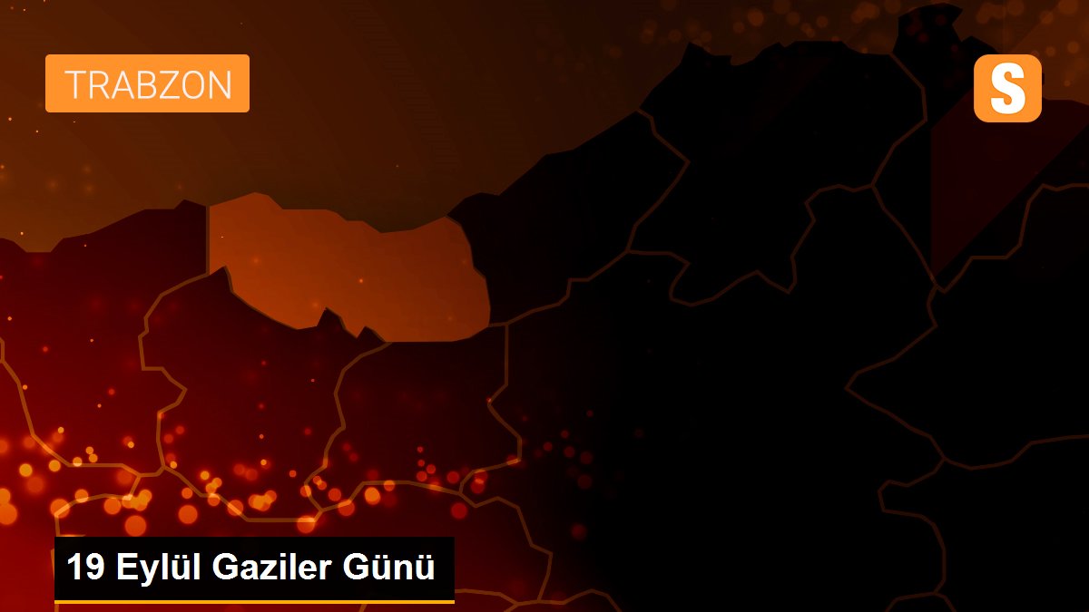 19 Eylül Gaziler Günü