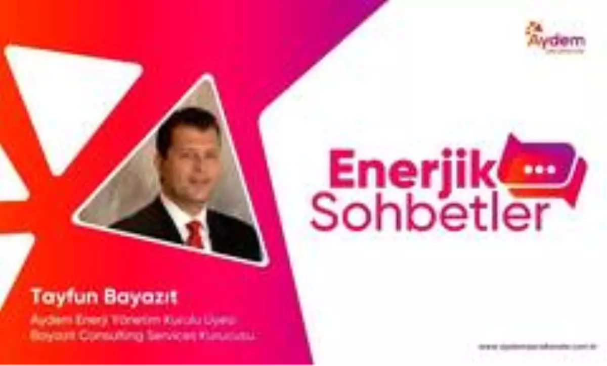 \'Enerjik Sohbetler\' ikincisi yayınında Tayfun Bayazıt\'ı konuk ediyor