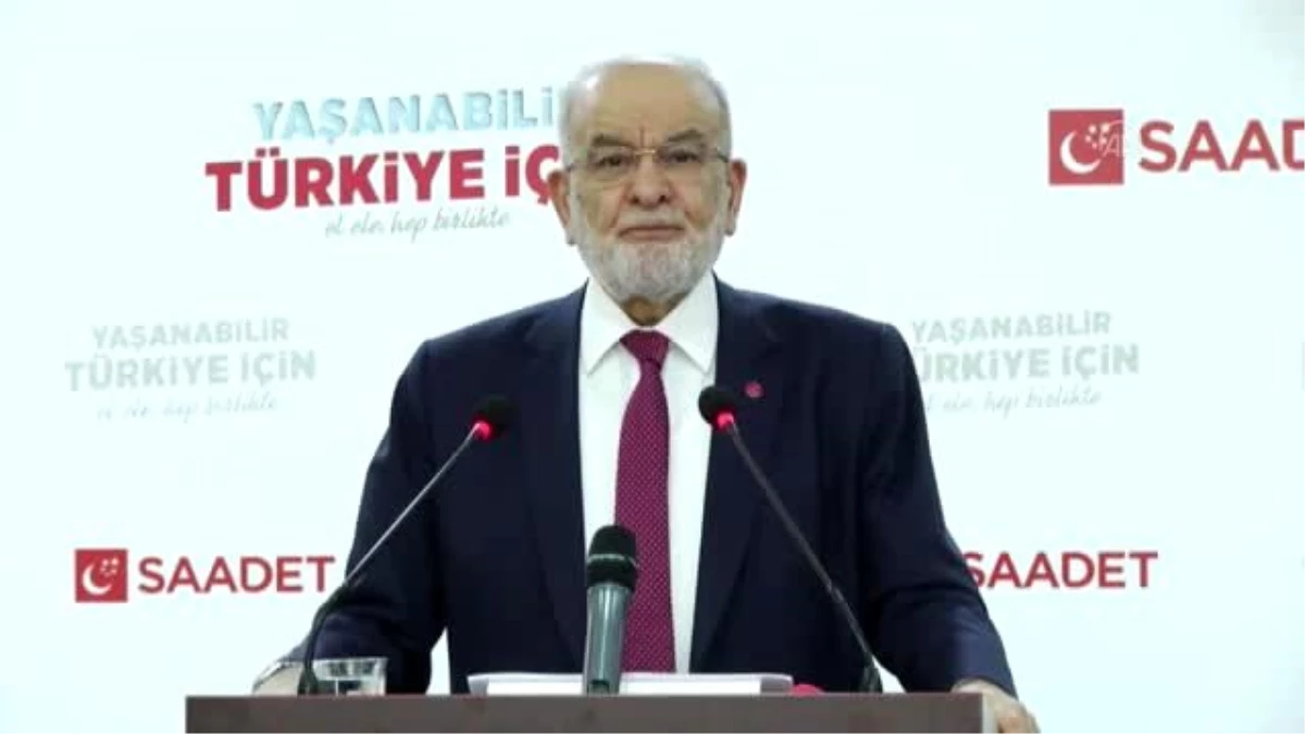 Saadet Partisi Genel Başkanı Karamollaoğlu gündemi değerlendirdi