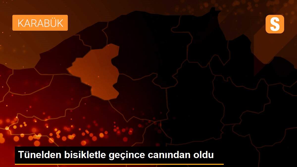 Tünelden bisikletle geçince canından oldu