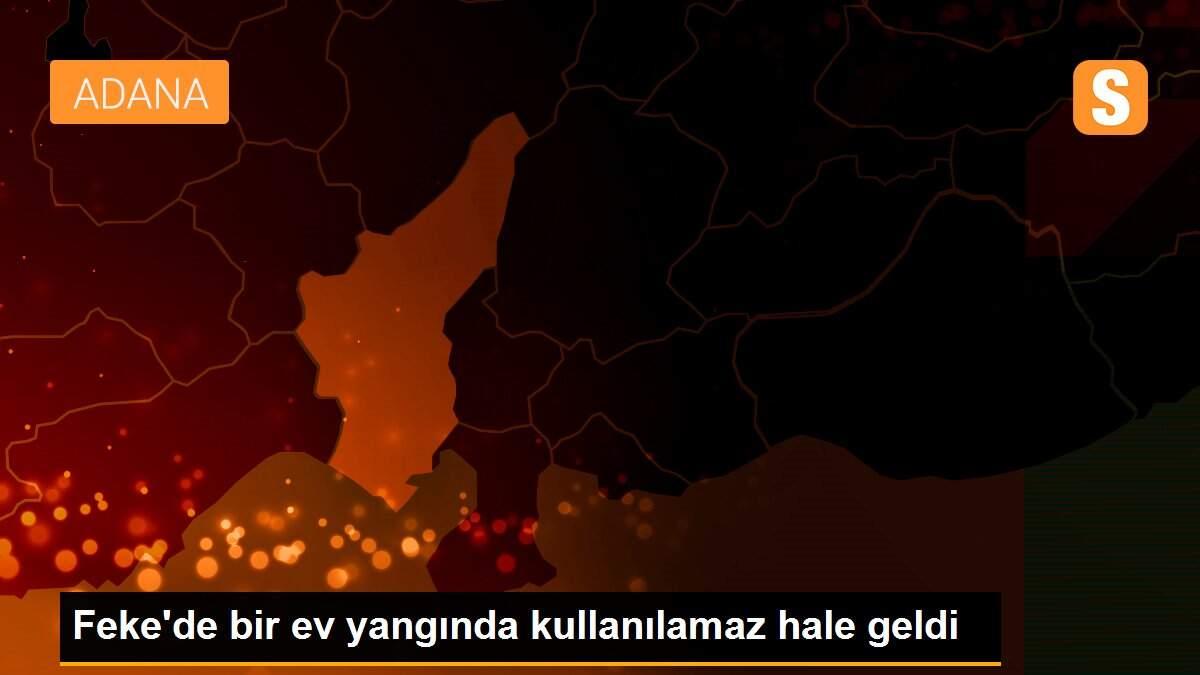 Feke’de bir ev yangında kullanılamaz hale geldi Son Dakika