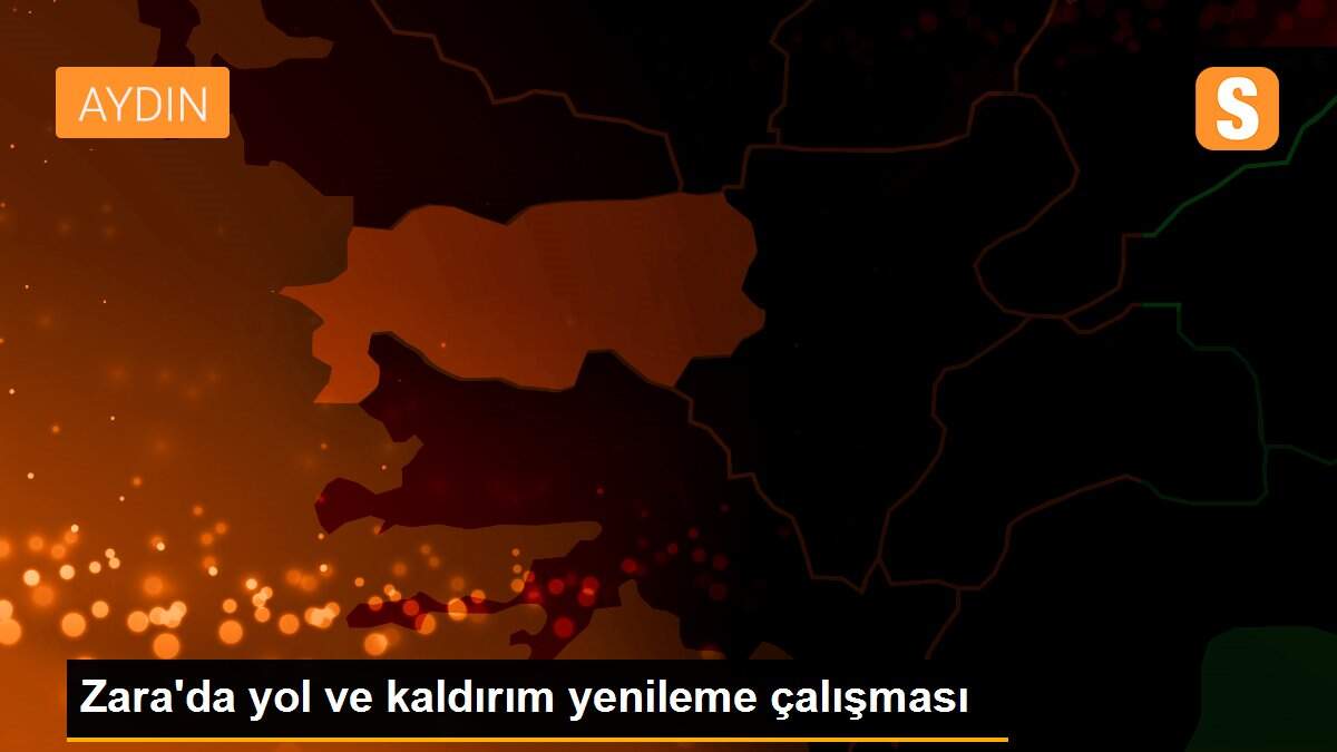 Zara\'da yol ve kaldırım yenileme çalışması