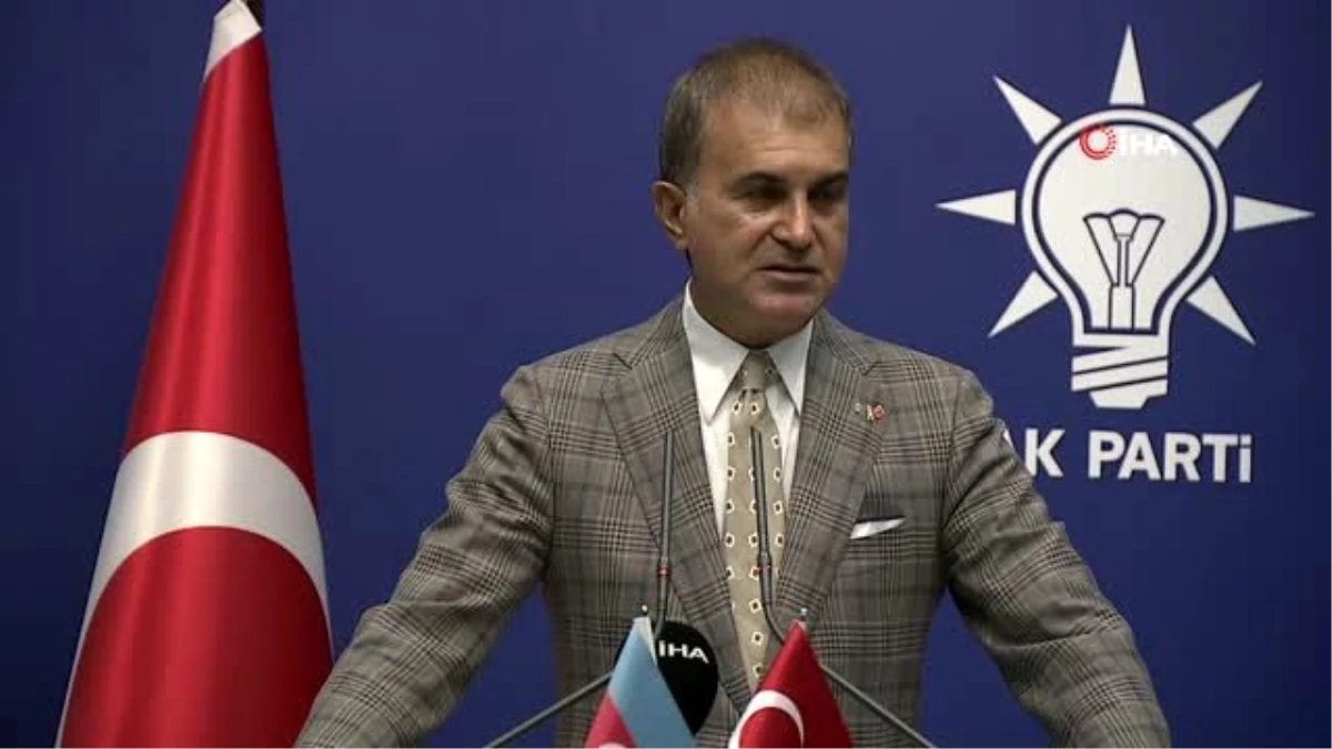 AK Parti Sözcüsü Ömer Çelik: "Azerbaycanlı kardeşlerimiz kendilerinin yanında nasıl olmamızı...