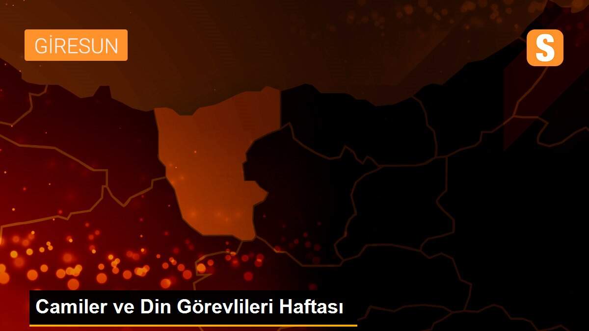 Camiler ve Din Görevlileri Haftası