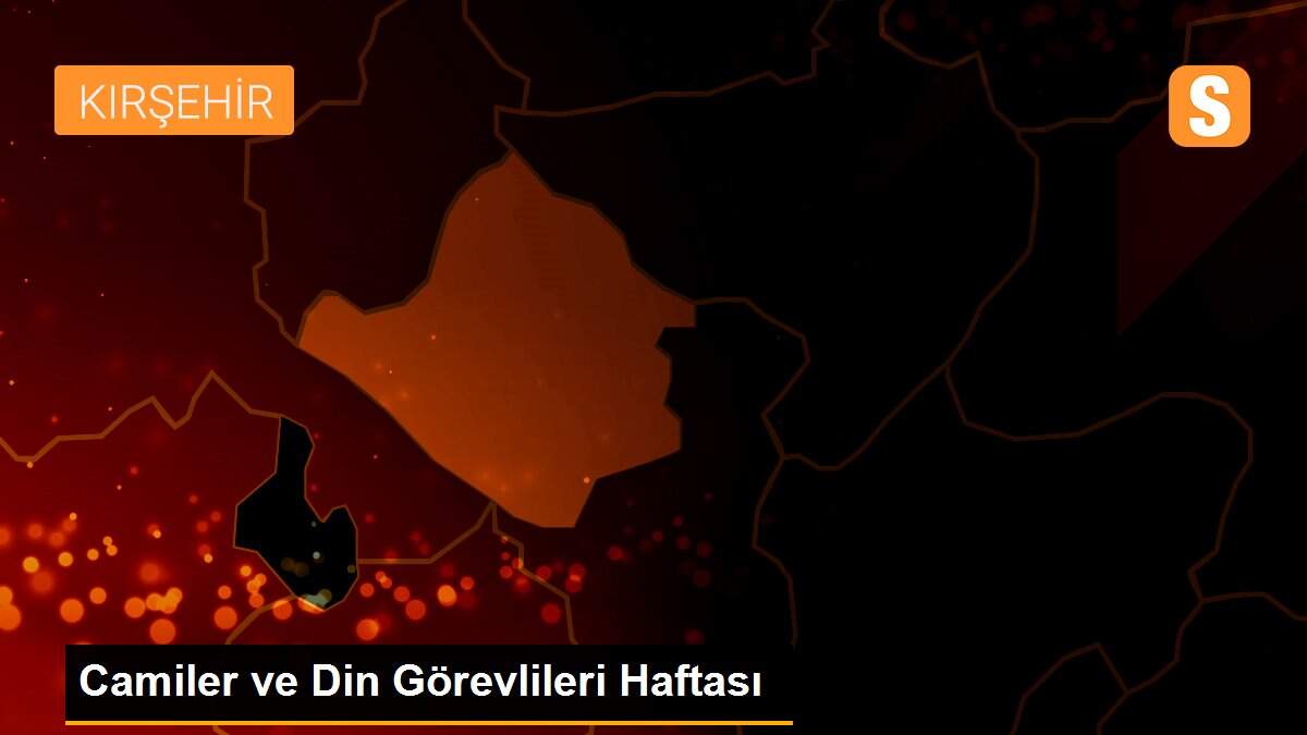 Camiler ve Din Görevlileri Haftası