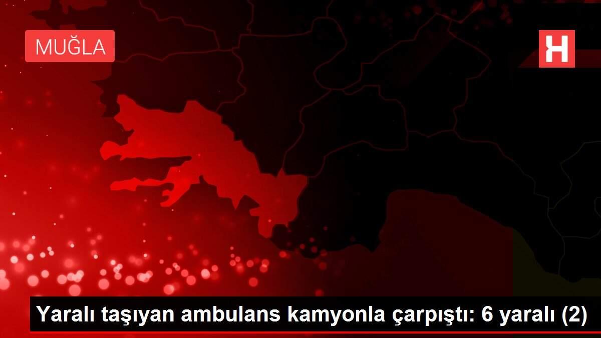 Yaralı taşıyan ambulans kamyonla çarpıştı: 6 yaralı (2)