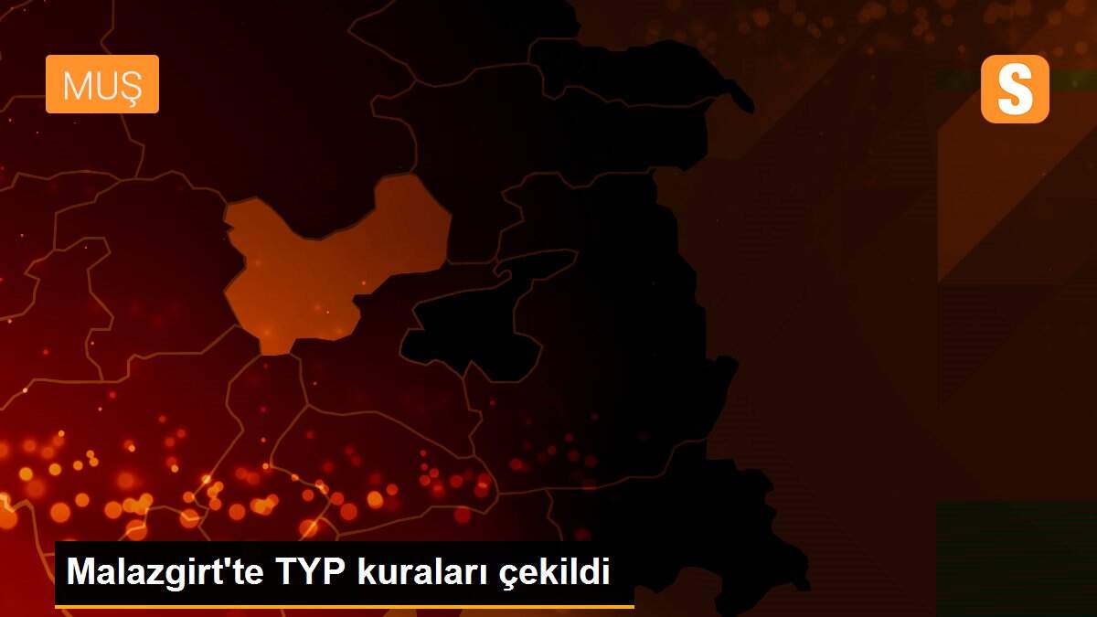 Malazgirt\'te TYP kuraları çekildi