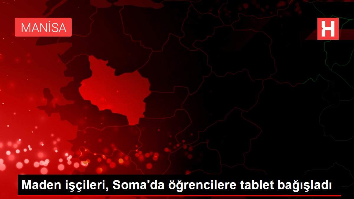 Maden işçileri, Soma'da öğrencilere tablet bağışladı