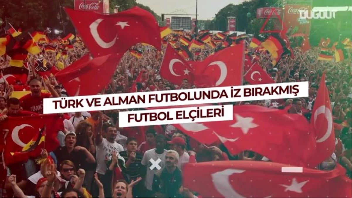 Türk ve Alman Futbolunda İz Bırakmış Futbol Elçileri