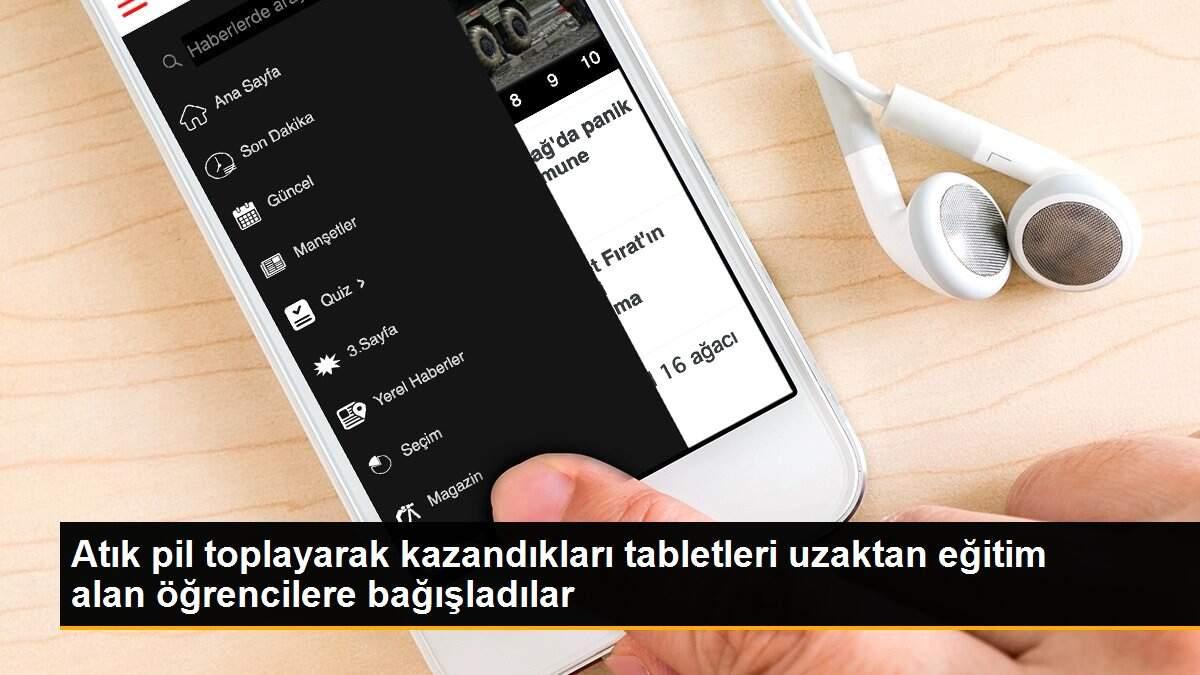 Atık pil toplayarak kazandıkları tabletleri uzaktan eğitim alan öğrencilere bağışladılar