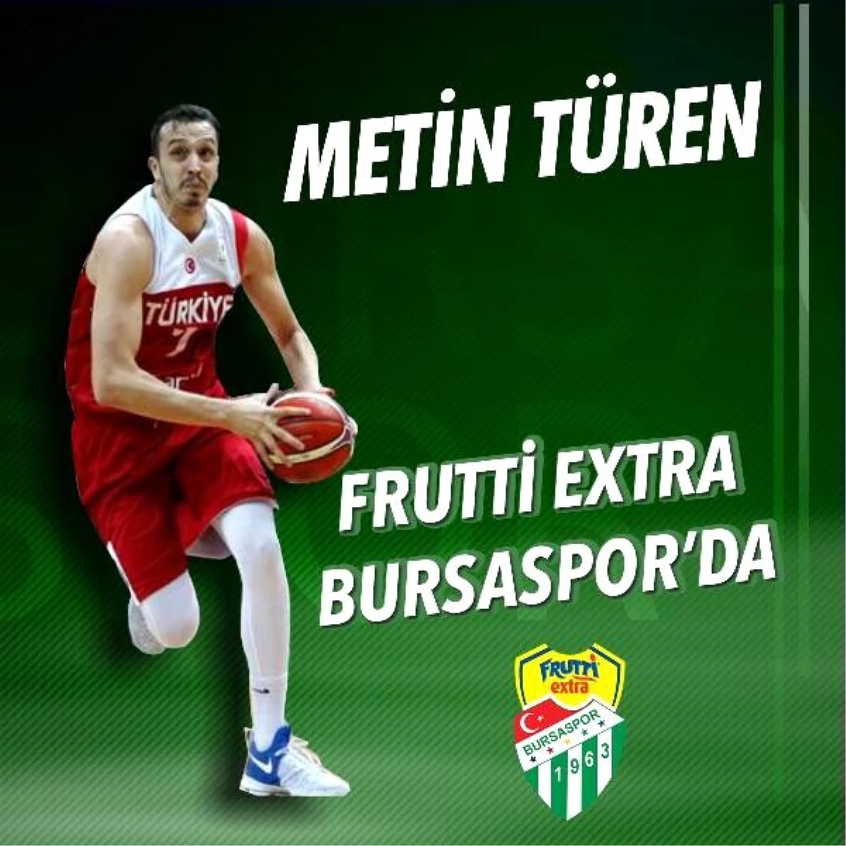 Frutti Extra Bursaspor, Metin Türen\'i transfer etti
