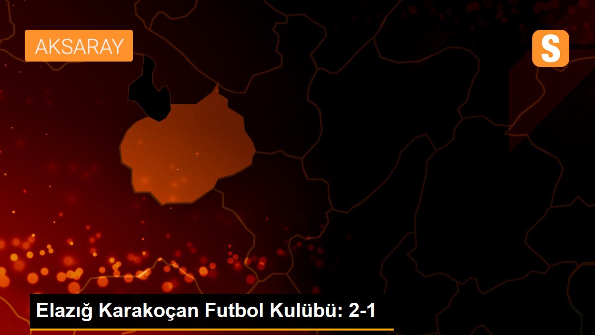 Elazığ Karakoçan Futbol Kulübü: 2-1
