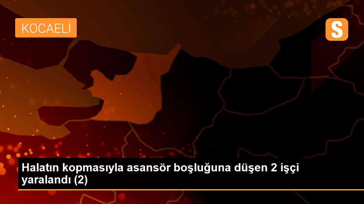 Halatın kopmasıyla asansör boşluğuna düşen 2 işçi yaralandı (2)