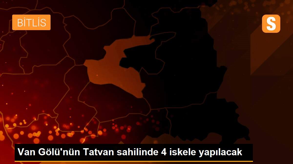 Son dakika haberi! Van Gölü\'nün Tatvan sahilinde 4 iskele yapılacak
