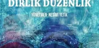 Dirlik Düzenlik Filmi