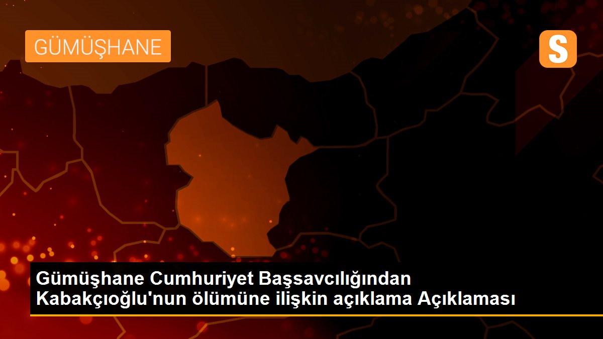 Son dakika... Başsavcılık\'tan hükümlü Kabakçıoğlu\'nun ölümüne ilişkin açıklama